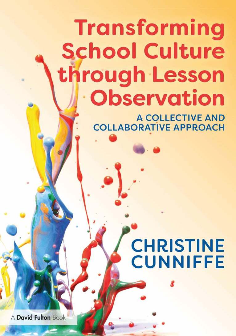 Christine Cunniffe - Transforming School Culture through Lesson Observation, Häftad. Tillgänglighet: Lägg i varukorg