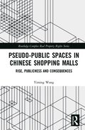 Pseudo-Public Spaces in Chinese Shopping Malls