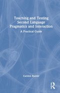 Teaching and Testing Second Language Pragmatics and Interaction
