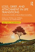 Loss, Grief, and Attachment in Life Transitions
