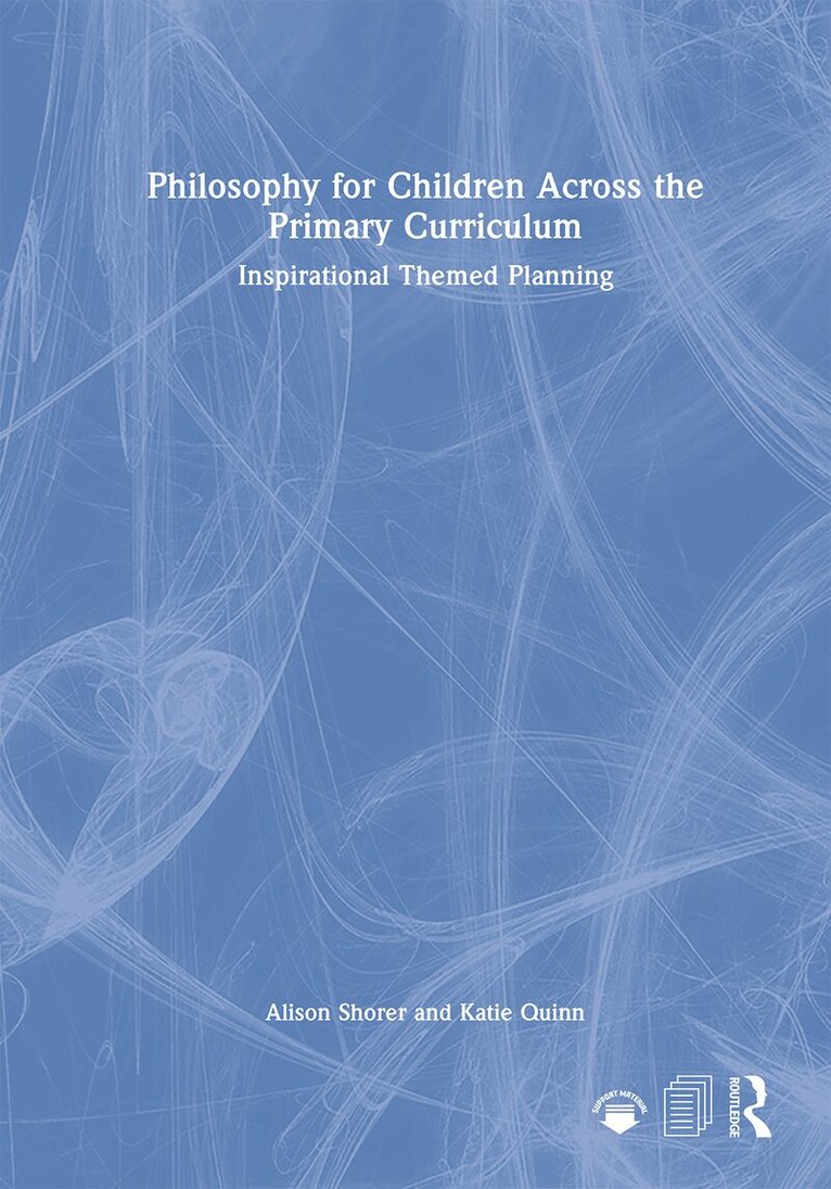 Alison Shorer, Katie Quinn - Philosophy for Children Across the Primary Curriculum, Inbunden. Tillgänglighet: Lägg i varukorg