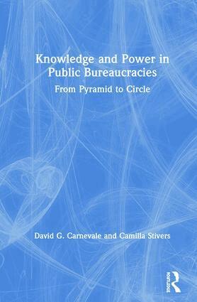 David Carnevale, Camilla Stivers - Knowledge and Power in Public Bureaucracies, Inbunden. Tillgänglighet: Lägg i varukorg