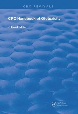 Julian J. Miller - Handbook of Ototoxicity, Inbunden