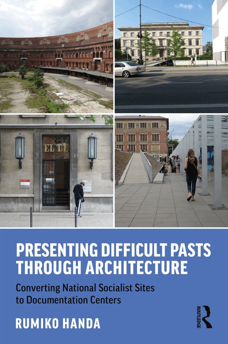 Rumiko Handa - Presenting Difficult Pasts Through Architecture, Inbunden