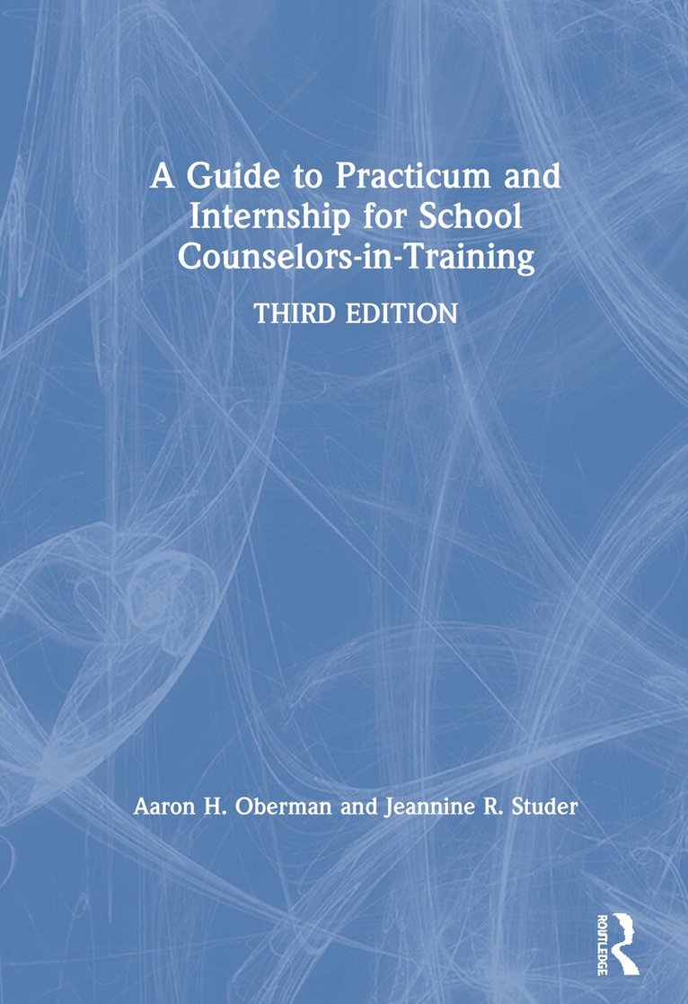 Aaron H. Oberman, Aaron H. Oberman - Guide to Practicum and Internship for School Counselors-in-Training, Inbunden. Tillgänglighet: Lägg i varukorg