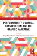 Performativity, Cultural Construction, and the Graphic Narrative