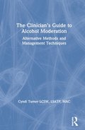 The Clinicians Guide to Alcohol Moderation