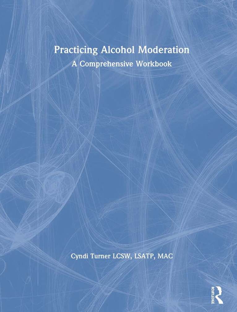 Cyndi Turner - Practicing Alcohol Moderation, Inbunden. Tillgänglighet: Lägg i varukorg
