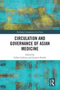 Circulation and Governance of Asian Medicine