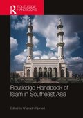 Routledge Handbook of Islam in Southeast Asia