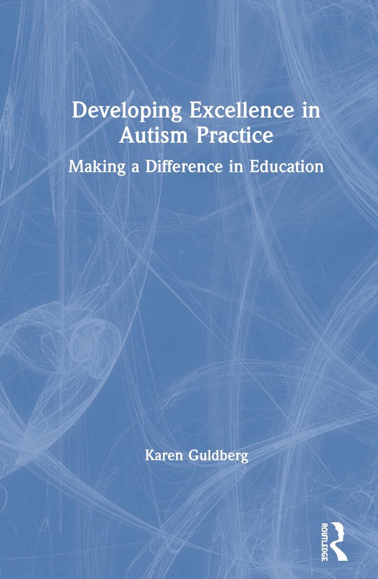 Karen Guldberg - Developing Excellence in Autism Practice, Inbunden. Tillgänglighet: Lägg i varukorg