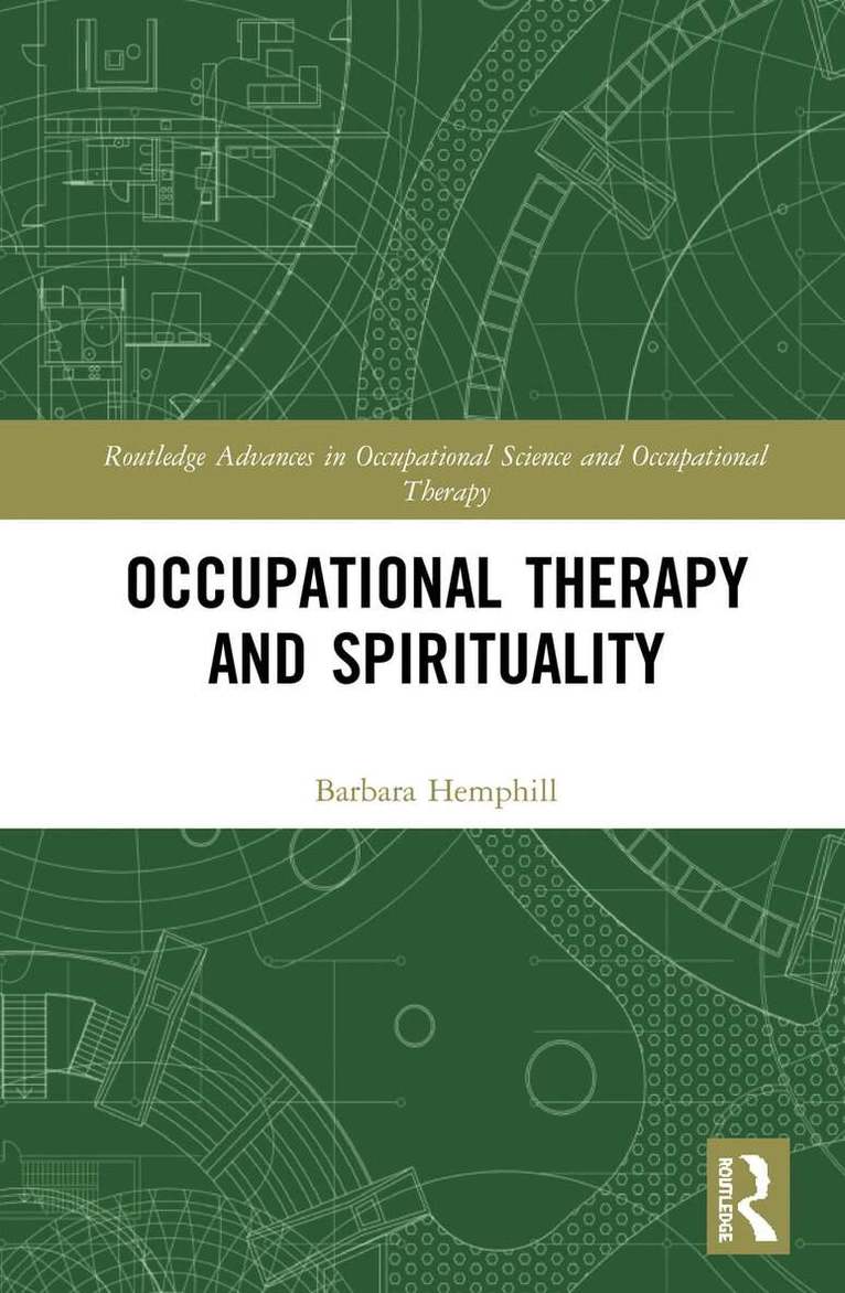 Barbara Hemphill - Occupational Therapy and Spirituality, Inbunden