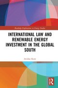 International Law and Renewable Energy Investment in the Global South