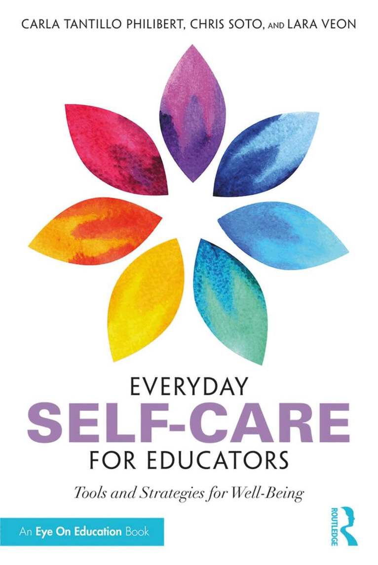 Carla Tantillo Philibert, Christopher Soto, Lara Veon - Everyday Self-Care for Educators, Häftad