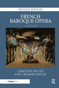 French Baroque Opera: A Reader