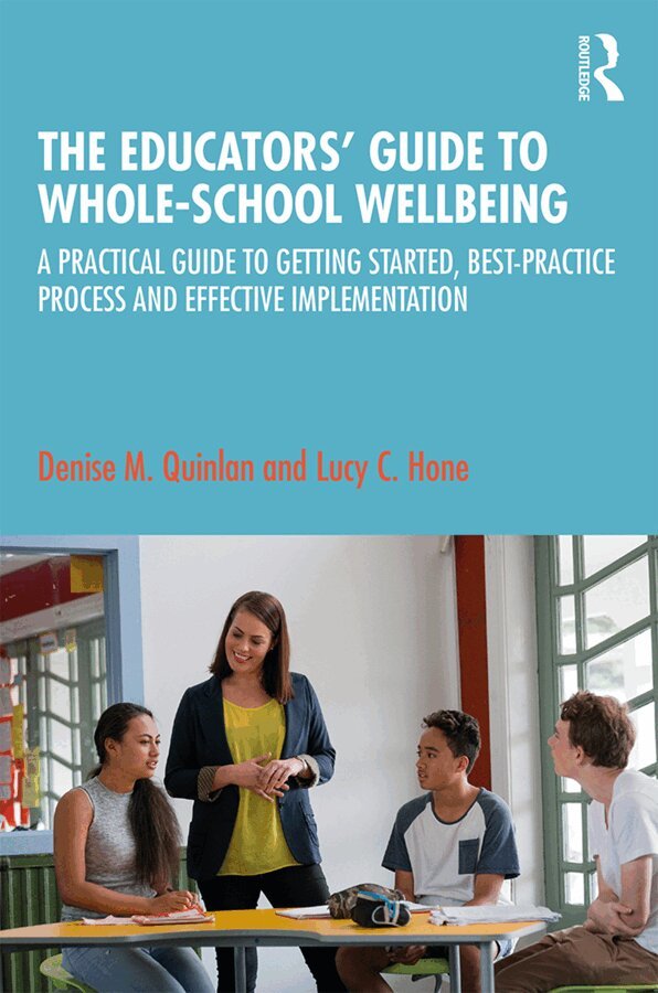 Denise M. Quinlan, Lucy C. Hone - Educators’ Guide to Whole-school Wellbeing, Häftad. Tillgänglighet: Lägg i varukorg