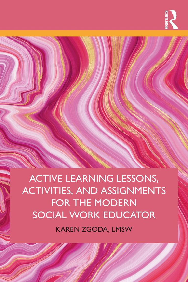 Karen Zgoda - Active Learning Lessons, Activities, and Assignments for the Modern Social Work Educator, Häftad. Tillgänglighet: Lägg i varukorg