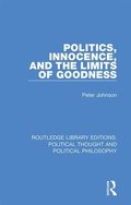 Politics, Innocence, and the Limits of Goodness