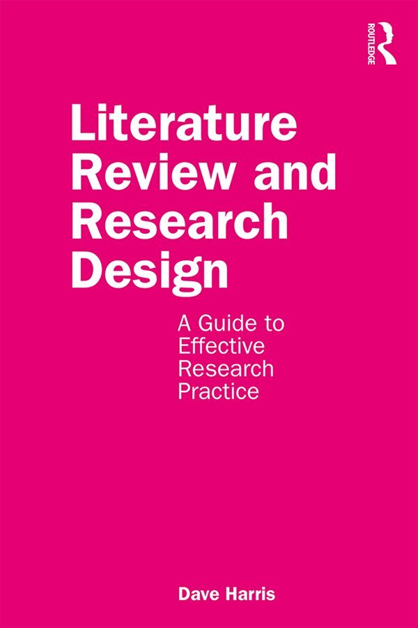 Dave Harris - Literature Review and Research Design, Inbunden