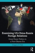 Examining US-China-Russia Foreign Relations