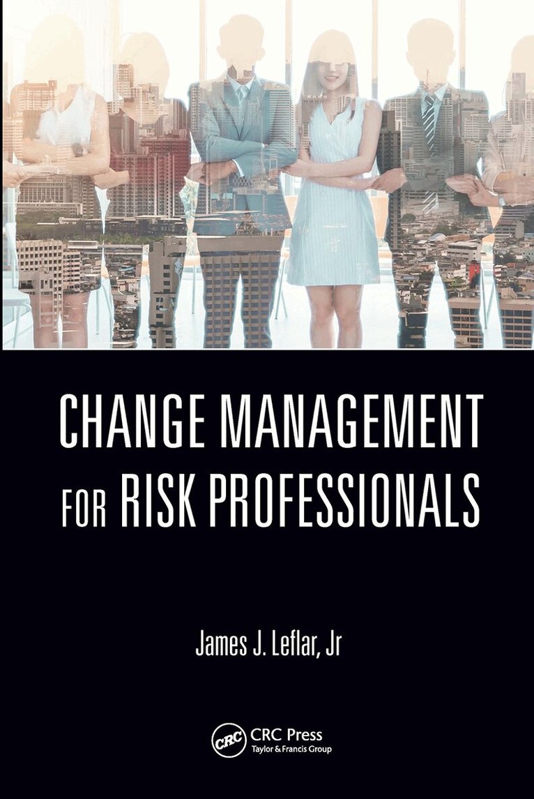 James J. Leflar Jr - Change Management for Risk Professionals, Inbunden. Tillgänglighet: Lägg i varukorg