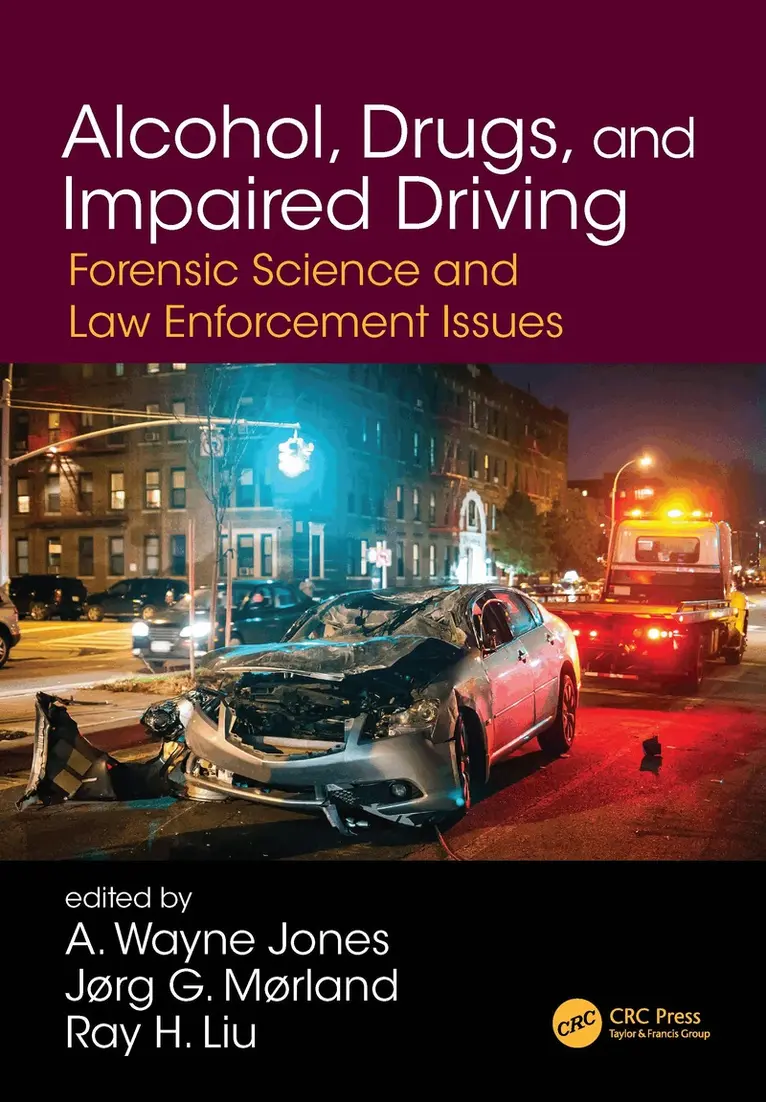 A. Wayne Jones, Jorg Morland, Ray H. Liu - Alcohol, Drugs, and Impaired Driving, Inbunden. Tillgänglighet: Lägg i varukorg