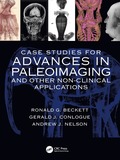 Case Studies for Advances in Paleoimaging and Other Non-Clinical Applications