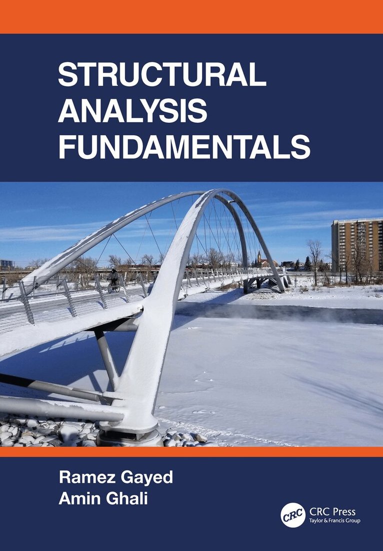Ramez Gayed, Amin Ghali - Structural Analysis Fundamentals, Häftad