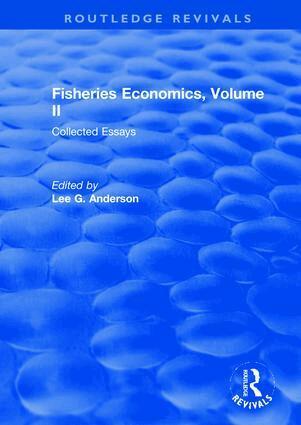 Lee G. Anderson - Fisheries Economics, Volume II, Inbunden