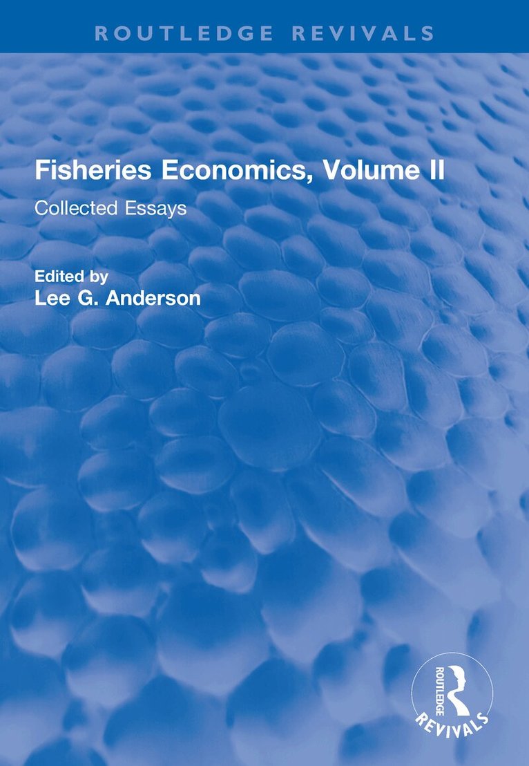 Lee G. Anderson - Fisheries Economics, Volume II, Häftad