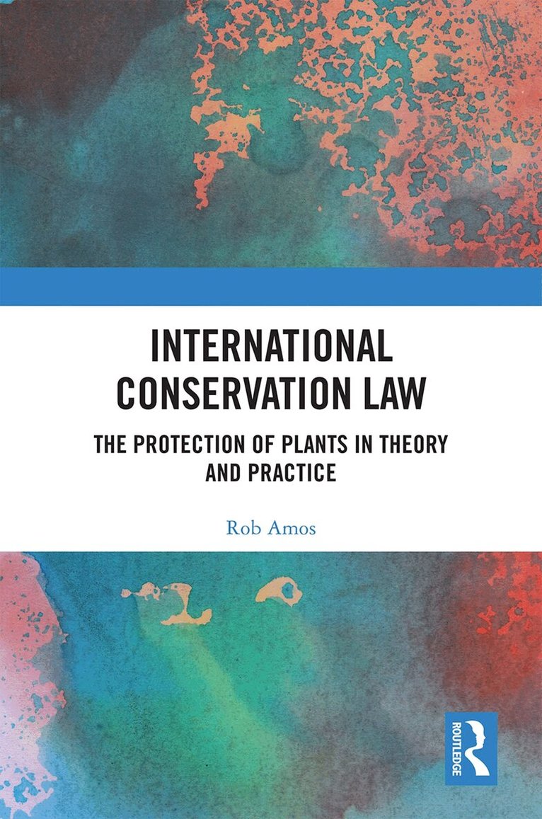 Rob Amos - International Conservation Law, Inbunden