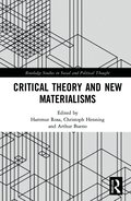 Critical Theory and New Materialisms