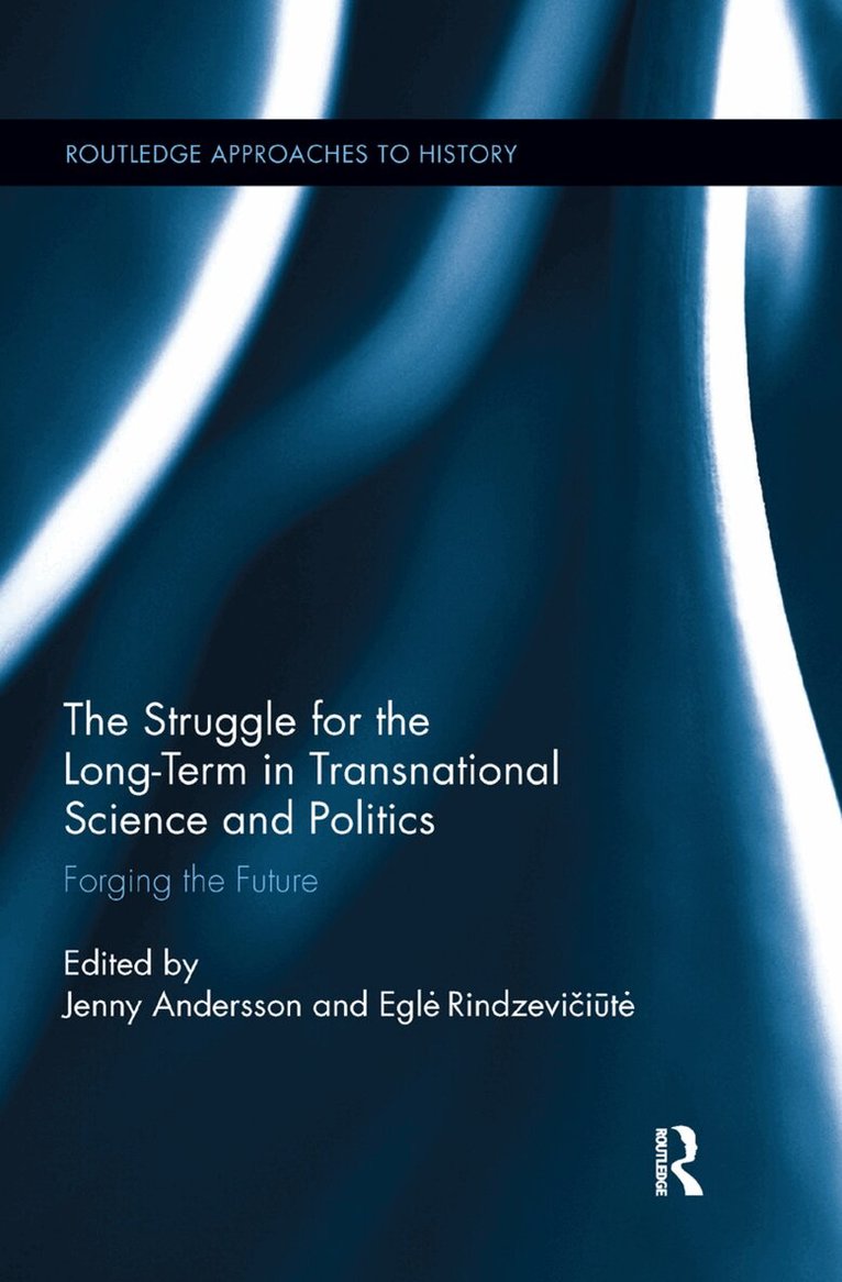 Jenny Andersson, Eglė Rindzevičiūtė - Struggle for the Long-Term in Transnational Science and Politics, Häftad