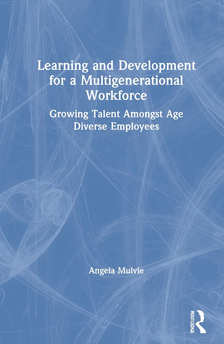 Angela Mulvie - Learning and Development for a Multigenerational Workforce, Inbunden. Tillgänglighet: Lägg i varukorg