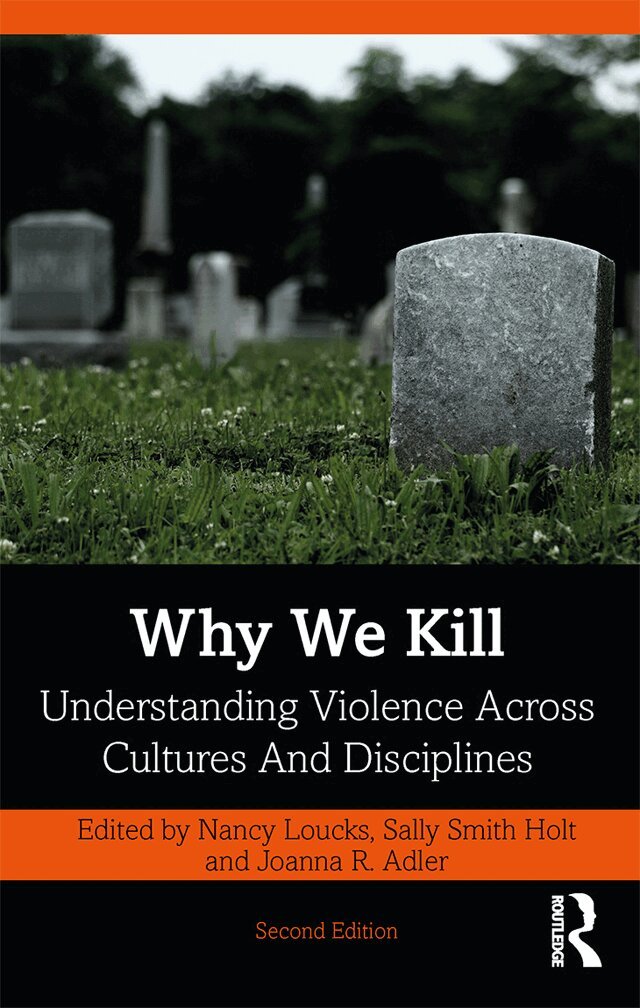 Nancy Loucks, Sally Smith Holt, Joanna R. Adler - Why We Kill, Häftad