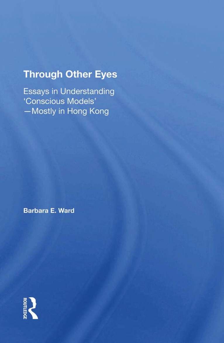 Barbara E. Ward - Through Other Eyes, Inbunden