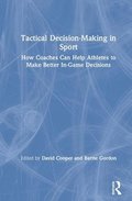 Tactical Decision-Making in Sport