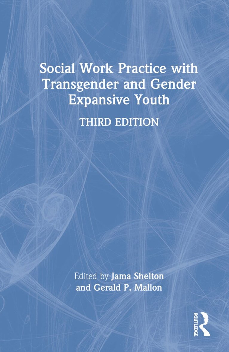 Jama Shelton, Gerald P. Mallon - Social Work Practice with Transgender and Gender Expansive Youth, Inbunden. Tillgänglighet: Lägg i varukorg