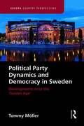 Political Party Dynamics and Democracy in Sweden: