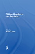 Shi'ism, Resistance, And Revolution