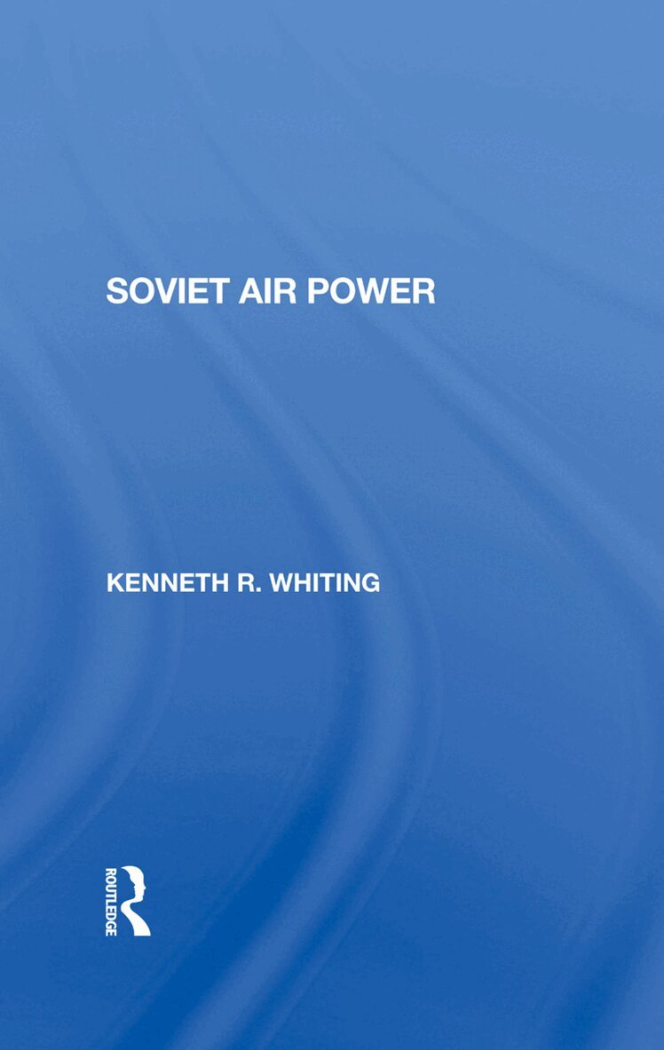 Kenneth Whiting - Soviet Air Power, Inbunden. Tillgänglighet: Lägg i varukorg