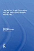 The Decline Of The Soviet Union And The Transformation Of The Middle East