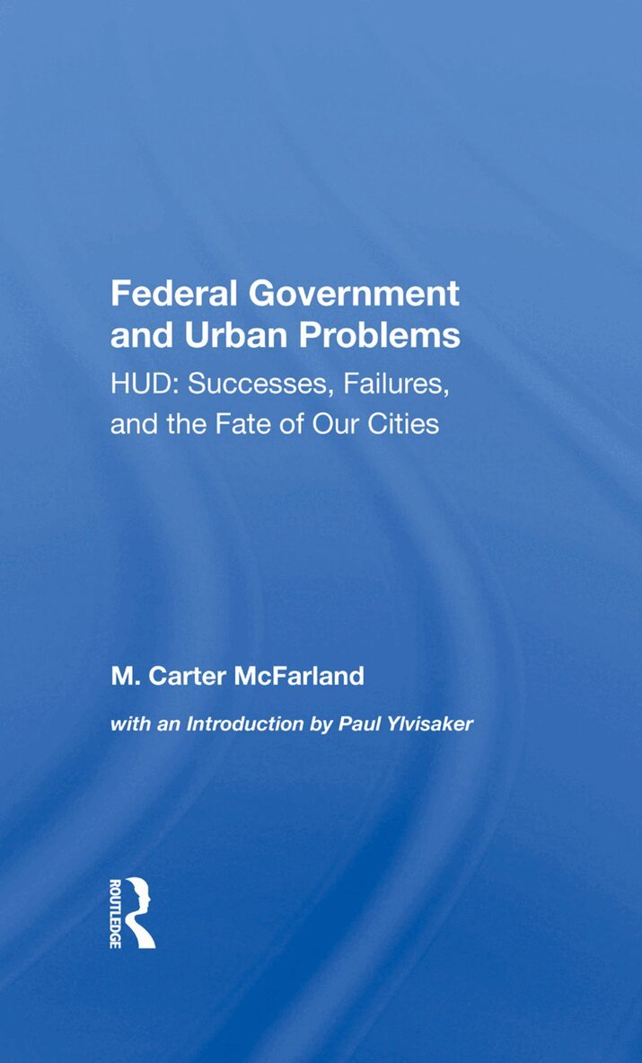 M. Carter Mcfarland - Federal Government And Urban Problems, Inbunden. Tillgänglighet: Lägg i varukorg