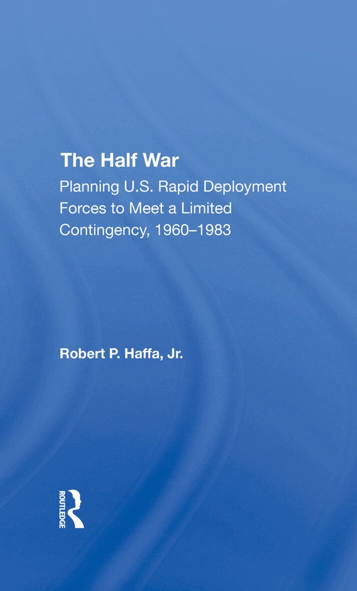 Robert P Haffa Jr - Half War, Inbunden