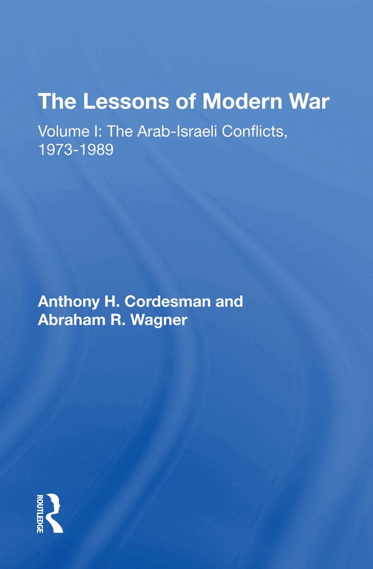 Anthony H Cordesman, Abraham Wagner - Lessons Of Modern War, Inbunden