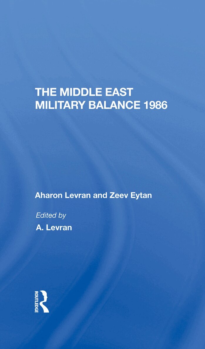 Aharon Levran, Zeev Eytan, Joseph Alpher, Daphne Raz - Middle East Military Balance 1986, Inbunden. Tillgänglighet: Lägg i varukorg