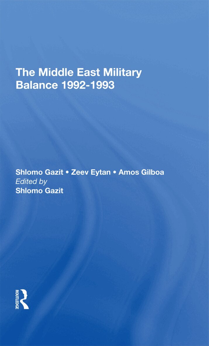 Shlomo Gazit - Middle East Military Balance 19921993, Inbunden. Tillgänglighet: Lägg i varukorg