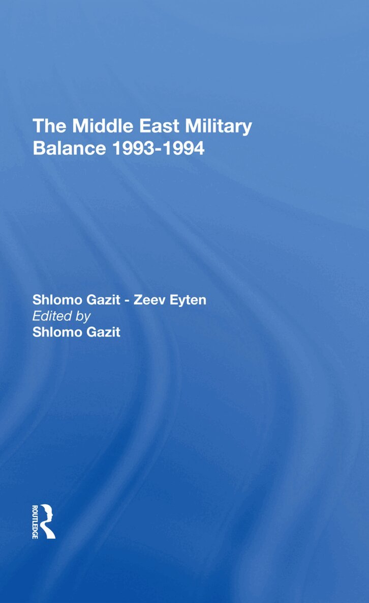 Shlomo Gazit - Middle East Military Balance 19931994, Inbunden. Tillgänglighet: Lägg i varukorg