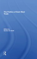 Politics Of Eastwest Trade