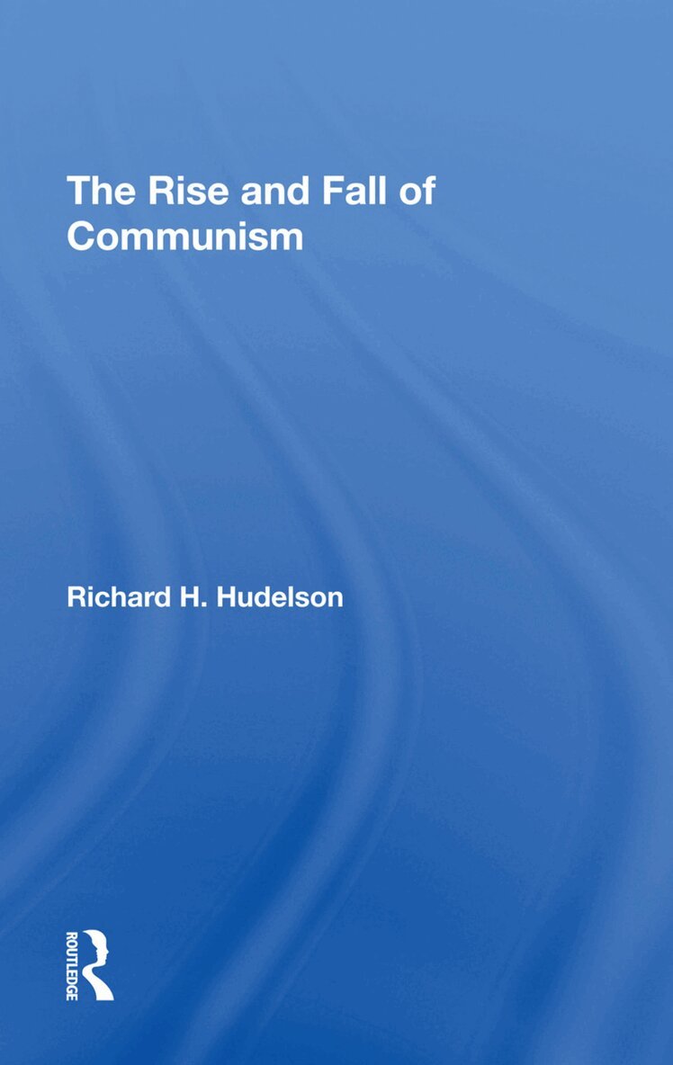 Richard H Hudelson - Rise And Fall Of Communism, Inbunden. Tillgänglighet: Lägg i varukorg
